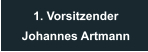 1. Vorsitzender Johannes Artmann
