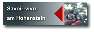 Savoir-vivre am Hohenstein  