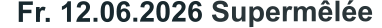 Fr. 12.06.2026 Supermêlée