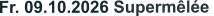 Fr. 09.10.2026 Supermêlée 
