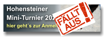 Hohensteiner Mini-Turnier 2026 hier geht´s zur Anmeldung 